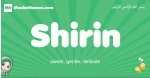 Shirin arabic girl name and meaning, quranic girls name Shirin