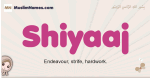 Shiyaaj muslim girls name and meaning, islamic girls name Shiyaaj