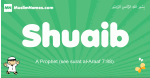 Shuaib arabic boys name and meaning, quranic boys name Shuaib