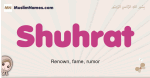Shuhrat muslim girls name and meaning, islamic girls name Shuhrat