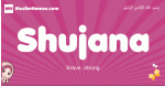 Shujana arabic girls name and meaning, muslim girl name Shujana