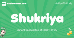 Shukriya arabic girl name and meaning, quranic girls name Shukriya