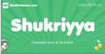 Shukriyya arabic girl name and meaning, quranic girls name Shukriyya