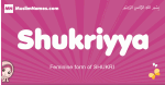 Shukriyya arabic girls name and meaning, muslim girl name Shukriyya