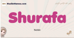 Shurafa muslim girls name and meaning, islamic girls name Shurafa