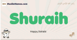 Shuraih muslim boys name and meaning, islamic boys name Shuraih