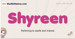 Shyreen muslim girls name and meaning, islamic girls name Shyreen