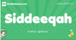 Siddeeqah arabic girl name and meaning, quranic girls name Siddeeqah