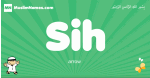 Sih arabic boys name and meaning, quranic boys name Sih