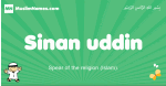 Sinan-uddin arabic boys name and meaning, quranic boys name Sinan-uddin