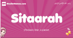 Sitaarah arabic girls name and meaning, muslim girl name Sitaarah