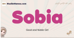 Sobia muslim girls name and meaning, islamic girls name Sobia