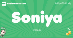 Soniya arabic girl name and meaning, quranic girls name Soniya