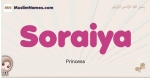Soraiya muslim girls name and meaning, islamic girls name Soraiya