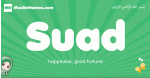 Suad arabic girl name and meaning, quranic girls name Suad