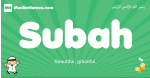 Subah arabic boys name and meaning, quranic boys name Subah