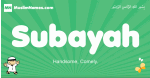 Subayah arabic boys name and meaning, quranic boys name Subayah