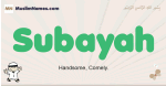 Subayah muslim boys name and meaning, islamic boys name Subayah