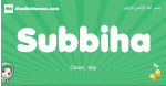 Subbiha arabic girl name and meaning, quranic girls name Subbiha