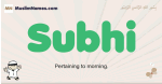 Subhi muslim boys name and meaning, islamic boys name Subhi