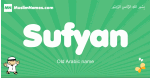 Sufyan arabic boys name and meaning, quranic boys name Sufyan