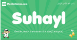 Suhayl arabic boys name and meaning, quranic boys name Suhayl