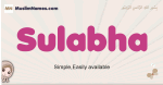 Sulabha muslim girls name and meaning, islamic girls name Sulabha