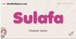 Sulafa muslim girls name and meaning, islamic girls name Sulafa