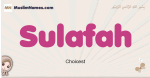 Sulafah muslim girls name and meaning, islamic girls name Sulafah
