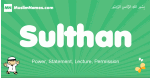 Sulthan arabic boys name and meaning, quranic boys name Sulthan