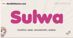 Sulwa muslim girls name and meaning, islamic girls name Sulwa