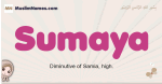 Sumaya muslim girls name and meaning, islamic girls name Sumaya