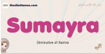 Sumayra muslim girls name and meaning, islamic girls name Sumayra