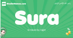 Sura arabic girl name and meaning, quranic girls name Sura