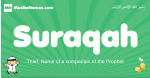 Suraqah arabic boys name and meaning, quranic boys name Suraqah