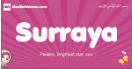 Surraya arabic girls name and meaning, muslim girl name Surraya