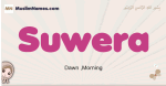Suwera muslim girls name and meaning, islamic girls name Suwera