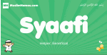 Syaafi arabic boys name and meaning, quranic boys name Syaafi