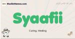 Syaafii muslim boys name and meaning, islamic boys name Syaafii