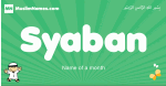 Syaban arabic boys name and meaning, quranic boys name Syaban