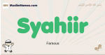 Syahiir muslim boys name and meaning, islamic boys name Syahiir