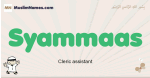 Syammaas muslim boys name and meaning, islamic boys name Syammaas