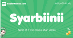 Syarbiinii arabic girl name and meaning, quranic girls name Syarbiinii