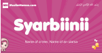Syarbiinii arabic girls name and meaning, muslim girl name Syarbiinii