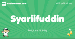Syariifuddin arabic boys name and meaning, quranic boys name Syariifuddin
