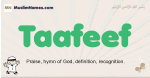 Taafeef muslim boys name and meaning, islamic boys name Taafeef