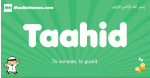 Taahid arabic boys name and meaning, quranic boys name Taahid