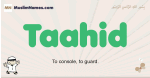 Taahid muslim boys name and meaning, islamic boys name Taahid