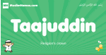 Taajuddin arabic boys name and meaning, quranic boys name Taajuddin