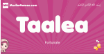 Taalea arabic girls name and meaning, muslim girl name Taalea